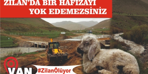 Zilan Ekoloji Platformu’ndan ‘#Zilan Ölüyor’ tag çalışması