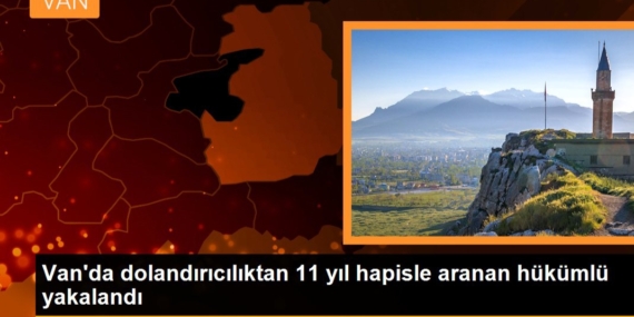 Van’ın “dolandırıcısı” yakalandı