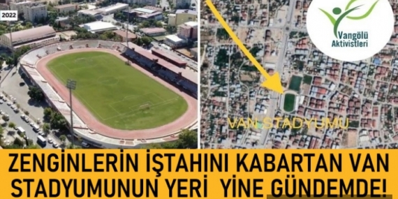 Siyasetin arka bahçesi olan Van Spor’dan sonra şehir Stadı da rant merkezine dönüştü