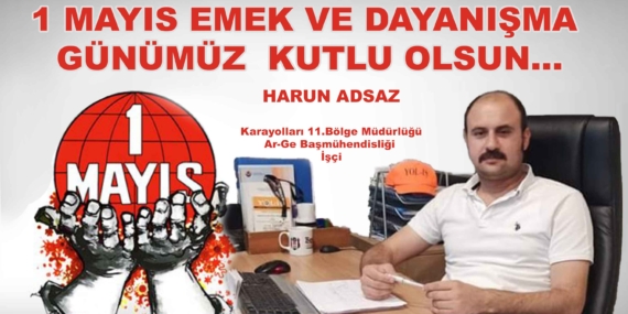 Adsaz: 1 Mayıs emek ve dayanışma günümüz kutlu olsun