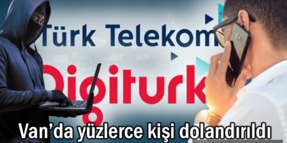 Gelen telefonlara dikkat: Van’da yüzlerce kişi Digiturk’ün mağduru