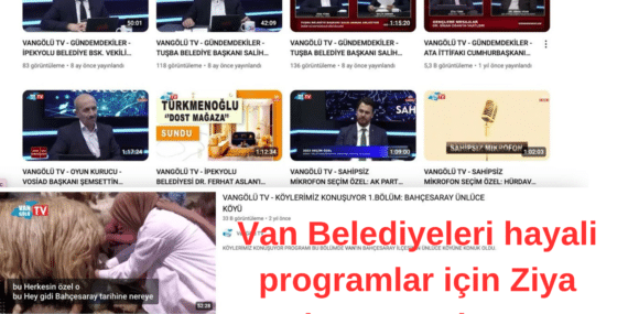 Van Belediyeleri hayali programlar için Ziya Türk’e para aktarmış!