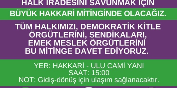 Dem Parti Hakkari’de ‘Kayyıma Geçit Yok’ mitingi düzenliyor