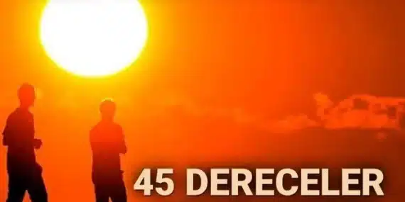 Yağış gitti aşırı sıcaklar geri geldi: 45 dereceler görülecek!