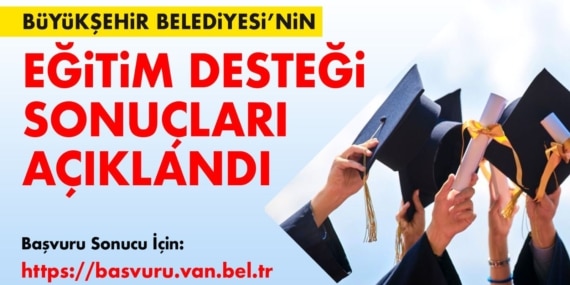 Merakla bekleniyordu: Van Büyükşehir Belediyesi’nin eğitim desteği sonuçları açıklandı