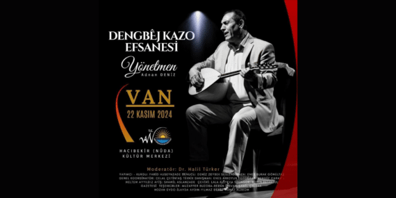 Van’da ‘Dengbêj Kazo Efsanesi’ gala gecesi düzenleniyor